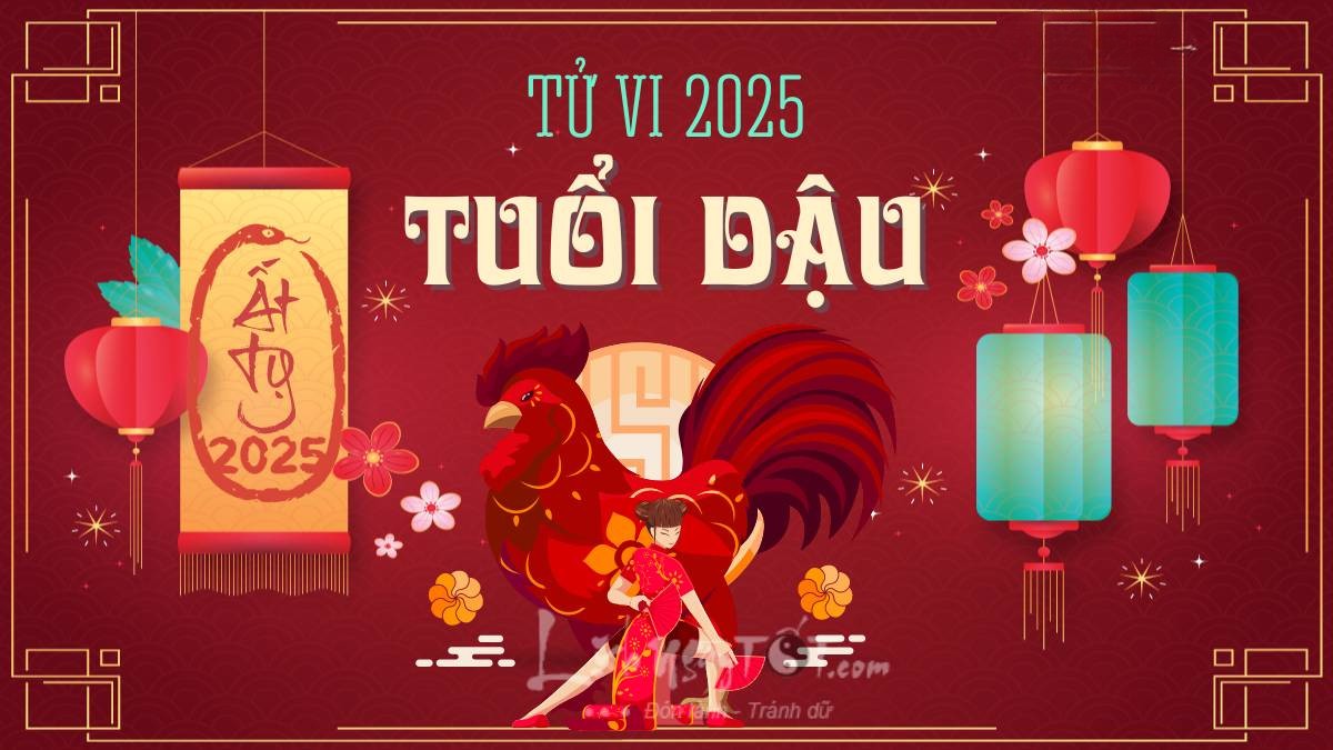 Tử vi tuổi Dậu 2025